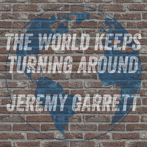 The World Keeps Turning Around