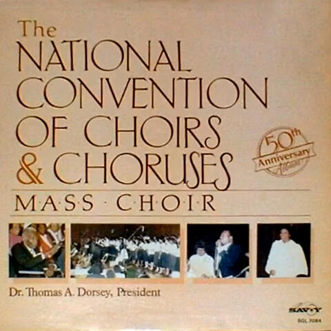 The Mass Choir Of The National Convention Of Gospel Choirs & Choruses