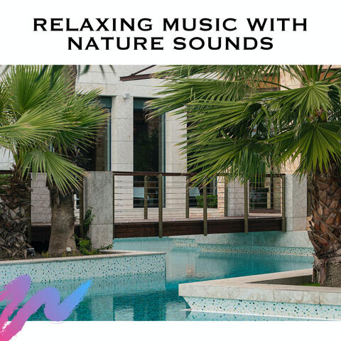 Relaxing Music With Nature Sounds
