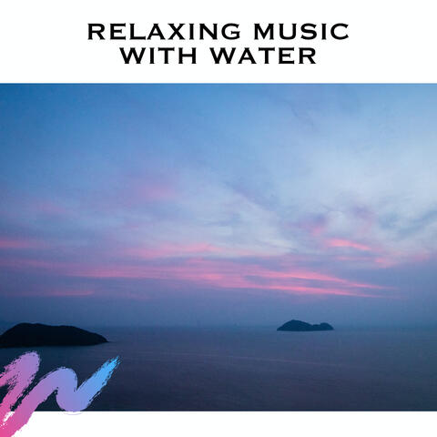 Relaxing Music With Water