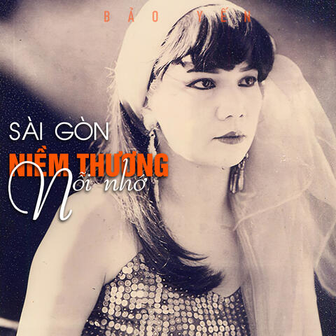 Sài Gòn Niềm Thương Nỗi Nhớ