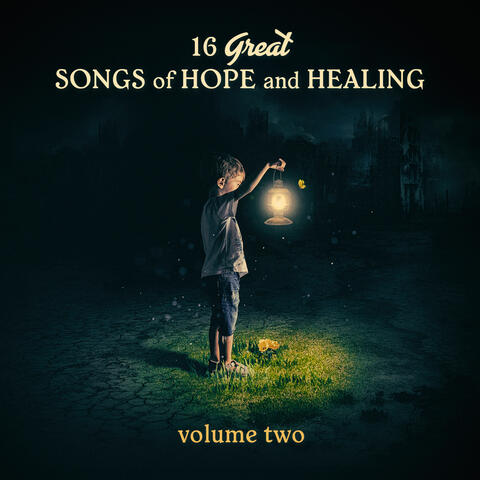 16 Great Songs of Hope & Healing, Volume 2