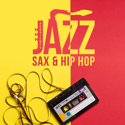 Downtempo Jazz - Sax & Hip Hop
