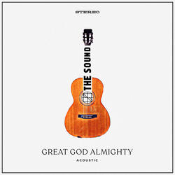 Great God Almighty (Acoustic)