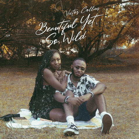 Beautiful Yet So Wild