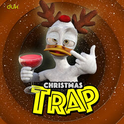 You Got Me Feeling So Duckin' Good (Christmas Trap)