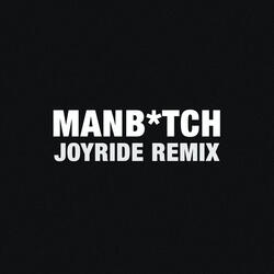 Manbitch (Joyride Remix)