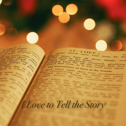 I Love to Tell the Story