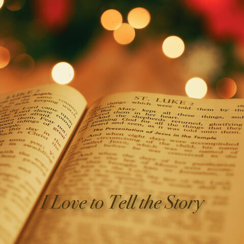 I Love to Tell the Story