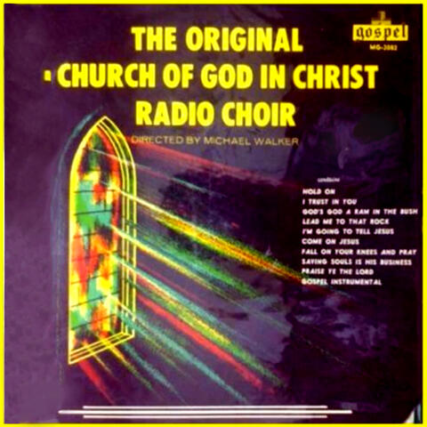 The Original Church Of God In Christ Radio Choir