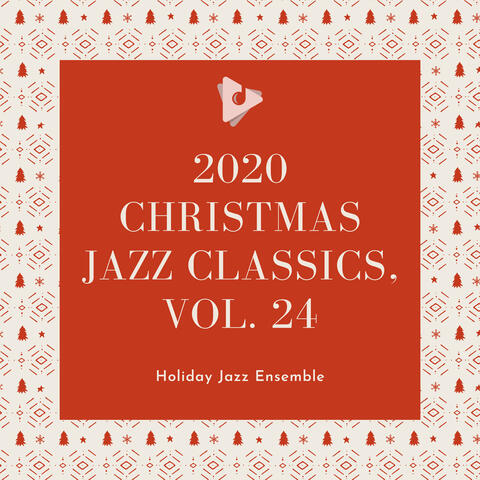 2020 Christmas Jazz Classics, Vol. 24