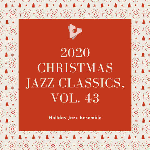 2020 Christmas Jazz Classics, Vol. 43