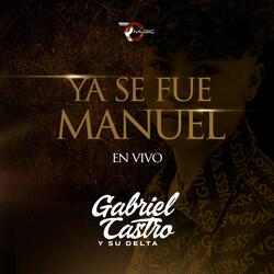 Ya Se Fue Manuel (En Vivo)