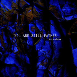 You Are Still Father