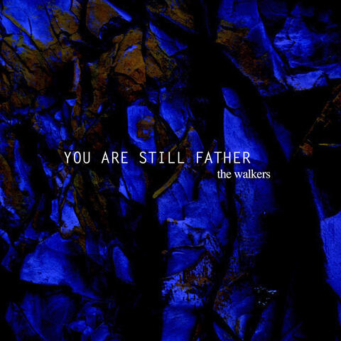 You Are Still Father