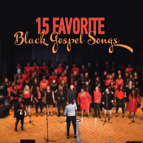 15 Favorite Black Gospel Songs