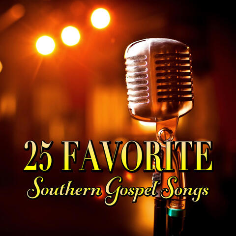 25 Favorite Southern Gospel Songs