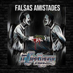 Falsas Amistades