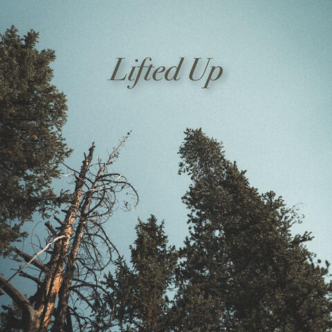 Lifted Up