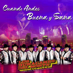 Cuando Andes Buena Y Sana