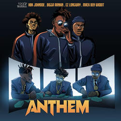 Anthem (feat. Bigga Rankin, EZ Longway & Mack Ben Widdit) (Radio)