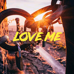 Love Me