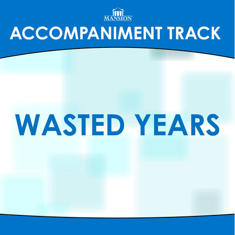 Wasted Years