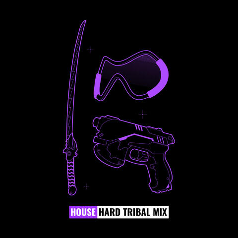 House - Hard Tribal Mix