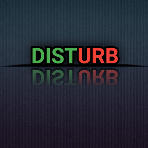 Disturb