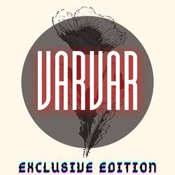 Varvar (Exclusive Edition)