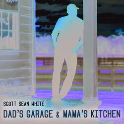 Dad's Garage and Mama's Kitchen