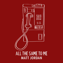All the Same to Me