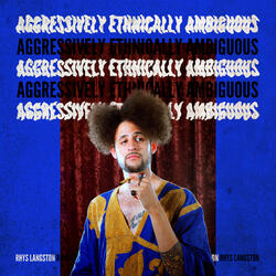 Aggressively Ethnically Ambiguous