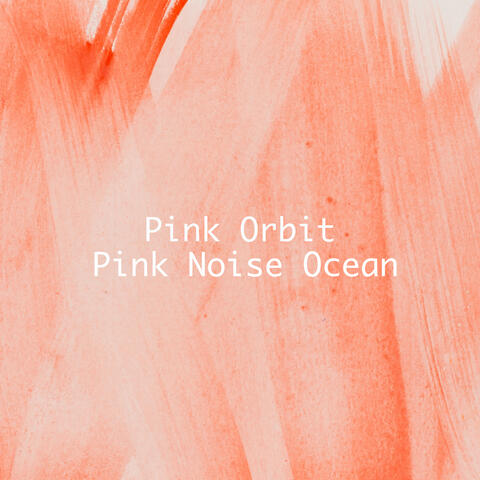 Pink Noise Ocean