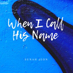 When I Call His Name
