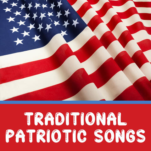 Traditional Patriotic Songs