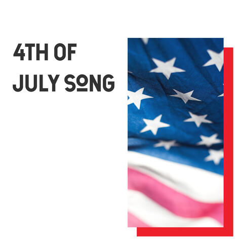 4th of July Song