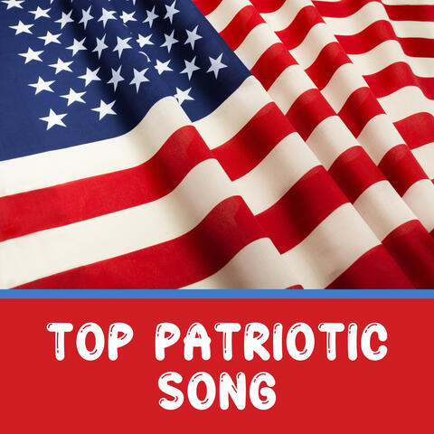 Top Patriotic Song