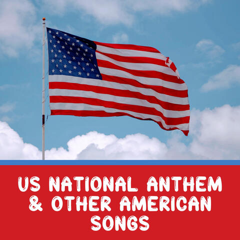 US National Anthem & Other American Songs