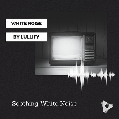 Soothing White Noise