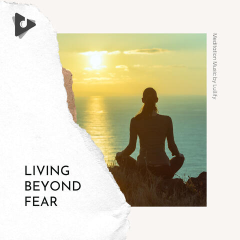 Living Beyond Fear