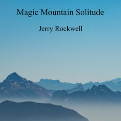 Magic Mountain Solitude
