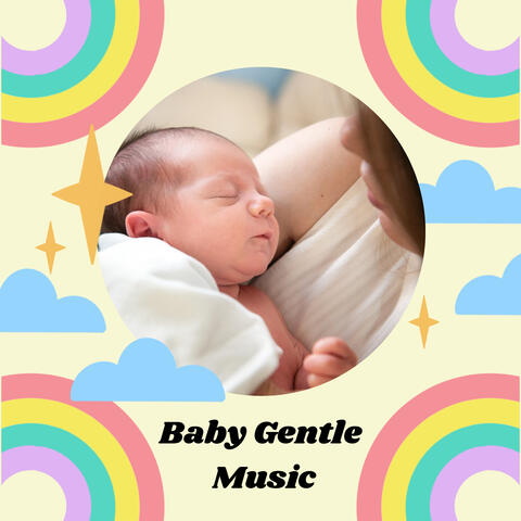Baby Gentle Music