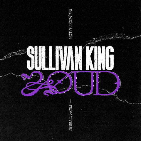 LOUD (feat. Jason Aalon from FEVER 333)