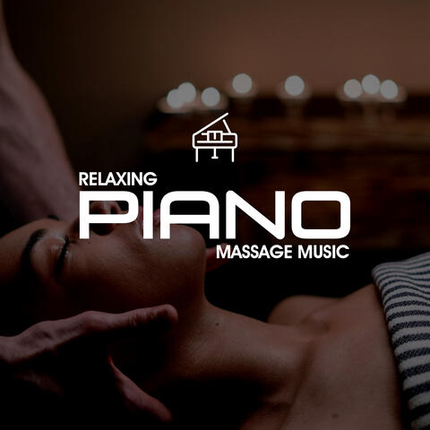 Relaxing Piano Massage Music