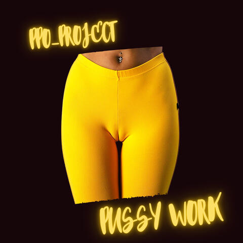 Pussy Work