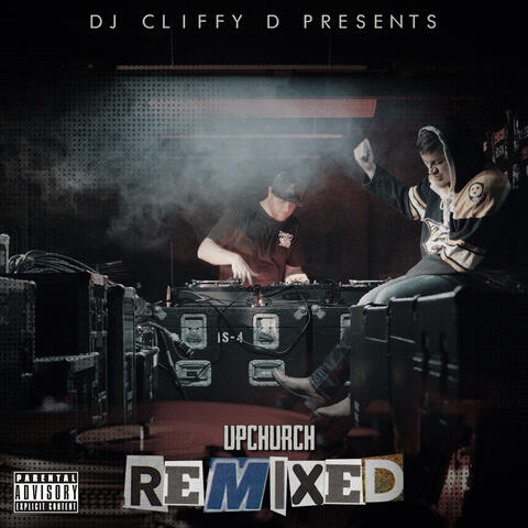 Upchurch & DJ Cliffy D