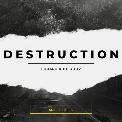 Destruction