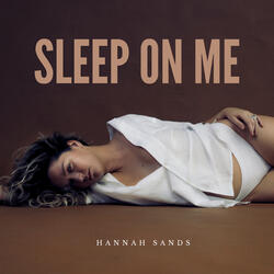 Sleep On Me