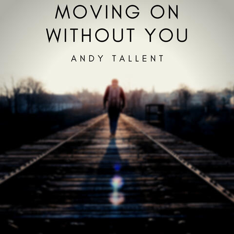 Moving On Without You